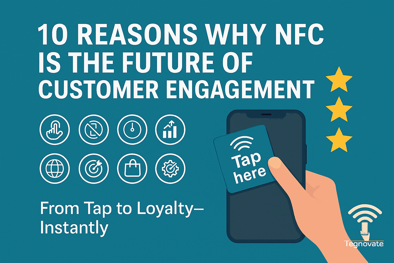 10 Reasons Why NFC Is the Future of Customer Engagement